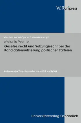 Werner / Ipsen |  Gesetzesrecht und Satzungsrecht bei der Kandidatenaufstellung politischer Parteien | eBook | Sack Fachmedien