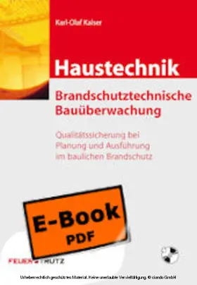 Kaiser |  Brandschutztechnische Bauüberwachung - E-Book (PDF) | eBook | Sack Fachmedien