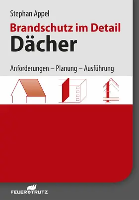 Appel | Brandschutz im Detail - Dächer - E-Book (PDF) | E-Book | www2.sack.de