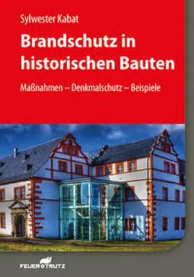 Kabat |  Brandschutz in historischen Bauten | Buch |  Sack Fachmedien