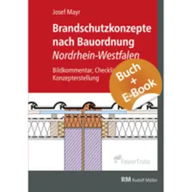 Mayr |  Brandschutzkonzepte nach Bauordnung Nordrhein-Westfalen - mit E-Book (PDF) | Buch |  Sack Fachmedien