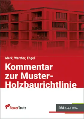 Merk / Werther / Engel |  Kommentar zur Muster-Holzbaurichtlinie (MHolzBauRL) | Buch |  Sack Fachmedien
