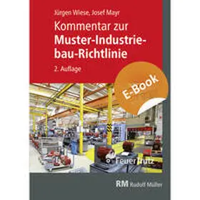 Mayr / Wiese |  Kommentar zur Muster-Industriebau-Richtlinie - E-Book (PDF) | eBook | Sack Fachmedien