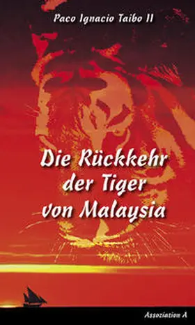 Taibo |  Die Rückkehr der Tiger von Malaysia | Buch |  Sack Fachmedien
