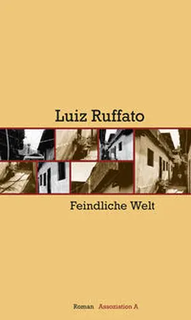 Ruffato |  Feindliche Welt | Buch |  Sack Fachmedien