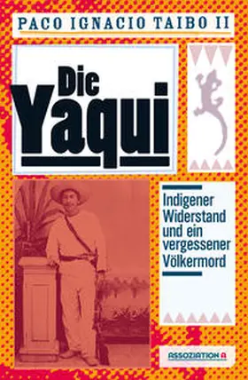 Taibo |  Die Yaqui | Buch |  Sack Fachmedien
