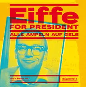 die thede / Bau |  Eiffe for President | Buch |  Sack Fachmedien