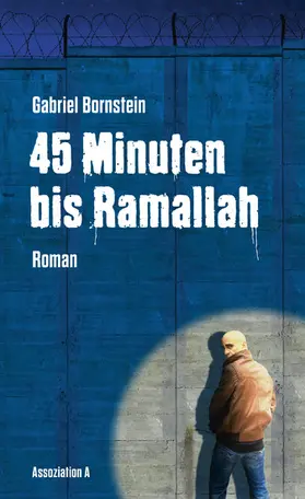 Bornstein |  45 Minuten bis Ramallah | eBook | Sack Fachmedien