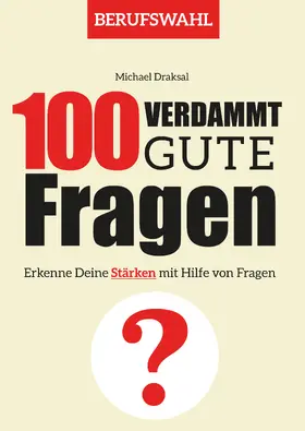 Draksal |  100 Verdammt gute Fragen – BERUFSWAHL | eBook | Sack Fachmedien