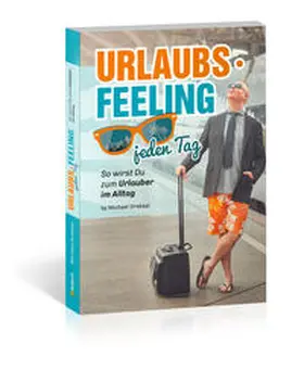 Draksal |  Urlaubsfeeling jeden Tag | Buch |  Sack Fachmedien