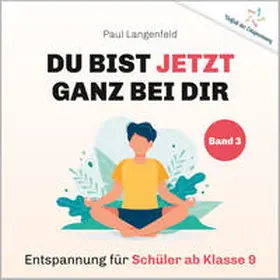 Langenfeld |  Du bist jetzt ganz bei Dir – Vielfalt der Entspannung | Sonstiges |  Sack Fachmedien
