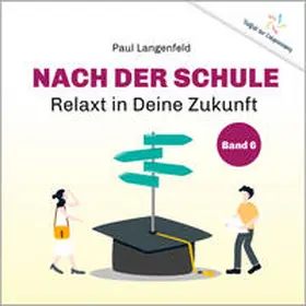 Langenfeld |  Nach der Schule: Relaxt in Deine Zukunft | Sonstiges |  Sack Fachmedien
