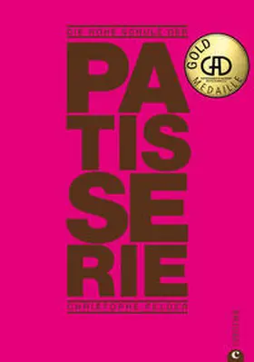 Felder |  Die hohe Schule der Patisserie | Buch |  Sack Fachmedien
