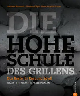 Rummel / Vilgis / Friese |  Die hohe Schule des Grillens | Buch |  Sack Fachmedien