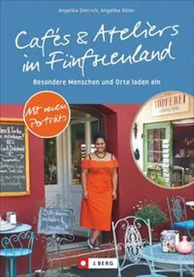 Dietrich / Röder / Muxfeldt |  Cafés und Ateliers im Fünfseenland | Buch |  Sack Fachmedien
