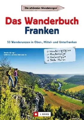Wengel / Bahnmüller |  Wanderführer Franken: Das Wanderbuch Franken. 53 Wanderungen in Ober-, Mittel- und Unterfranken. | eBook | Sack Fachmedien