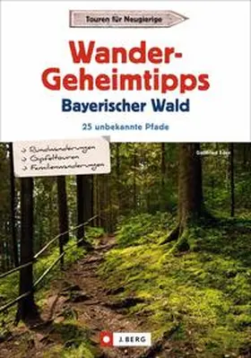 Eder |  Wandergeheimtipps Bayerischer Wald | Buch |  Sack Fachmedien