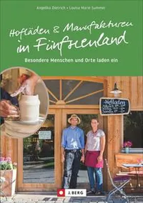 Dietrich / Wehlus |  Hofläden und Manufakturen im Fünfseenland | Buch |  Sack Fachmedien