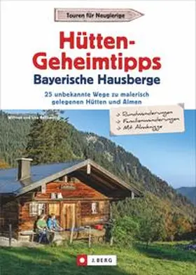 Bahnmüller |  Hütten-Geheimtipps Bayerische Hausberge | Buch |  Sack Fachmedien