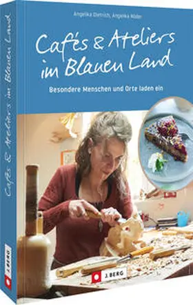 Dietrich |  Cafés und Ateliers im Blauen Land | Buch |  Sack Fachmedien