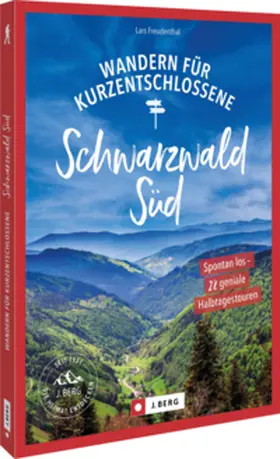 Freudenthal |  Wandern für Kurzentschlossene Schwarzwald Süd | Buch |  Sack Fachmedien