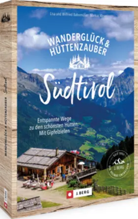 Bahnmüller / Meier |  Wanderglück & Hüttenzauber Südtirol | Buch |  Sack Fachmedien