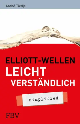André |  Elliott-Wellen leicht verständlich | eBook | Sack Fachmedien