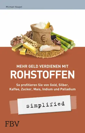 Michael |  Mehr Geld verdienen mit Rohstoffen - simplified | eBook | Sack Fachmedien