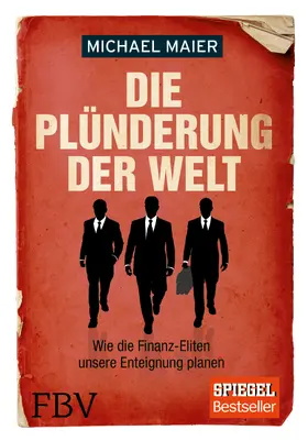 Maier |  Die Plünderung der Welt | eBook | Sack Fachmedien