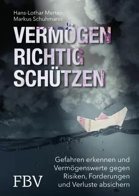 Merten / Schuhmann |  Vermögen richtig schützen | eBook | Sack Fachmedien