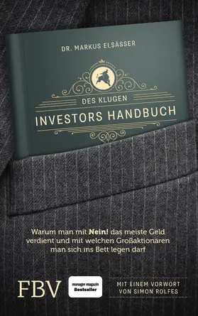 Elsässer / Rolfes |  Des klugen Investors Handbuch | eBook | Sack Fachmedien