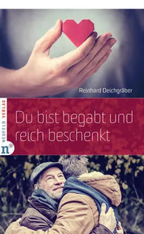 Deichgräber |  Du bist begabt und reich beschenkt | Buch |  Sack Fachmedien