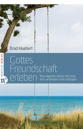 Huebert |  Gottes Freundschaft erleben | Buch |  Sack Fachmedien
