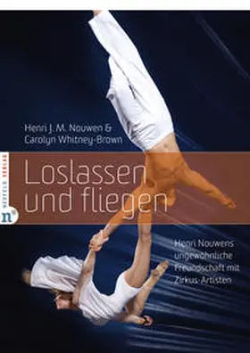 Nouwen / Whitney-Brown |  Loslassen und fliegen | eBook | Sack Fachmedien