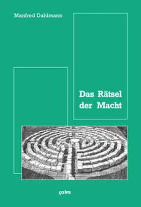 Dahlmann |  Das Rätsel der Macht | Buch |  Sack Fachmedien