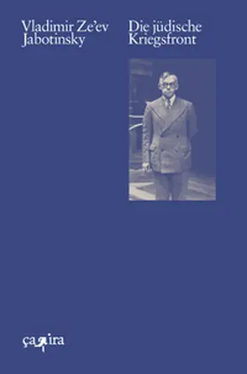 Jabotinsky / Göllner / Scheit |  Die jüdische Kriegsfront | Buch |  Sack Fachmedien