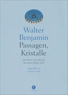 Benjamin / Otte |  Passagen, Kristalle | Buch |  Sack Fachmedien