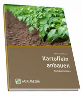 Schuhmann |  Kartoffeln anbauen | Buch |  Sack Fachmedien