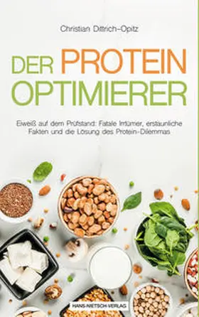 Dittrich-Opitz / Opitz |  Der Protein -Optimierer | Buch |  Sack Fachmedien