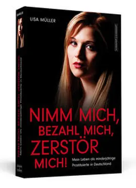 Müller | Nimm mich, bezahl mich, zerstör mich! | Buch | 978-3-86265-238-9 | sack.de