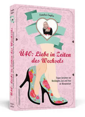 Engler |  Ü40: Liebe in Zeiten des Wechsels | Buch |  Sack Fachmedien