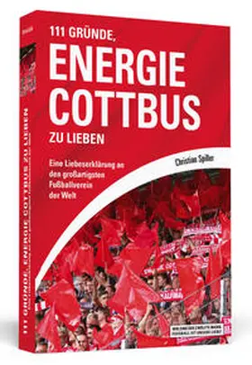 Spiller |  111 Gründe, Energie Cottbus zu lieben | Buch |  Sack Fachmedien