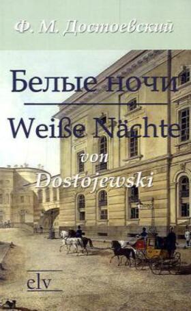 Dostojewski |  Belye noci /Weiße Nächte | Buch |  Sack Fachmedien