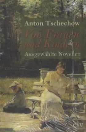 Tschechow |  Von Frauen und Kindern | Buch |  Sack Fachmedien