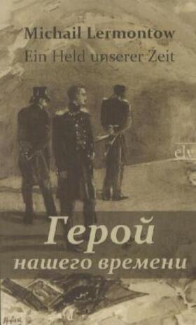 Lermontow |  Ein Held unserer Zeit/Geroj naschego vremeni | Buch |  Sack Fachmedien