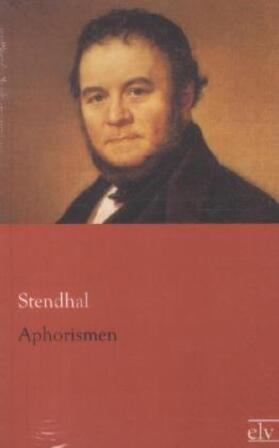 Stendhal |  Aphorismen | Buch |  Sack Fachmedien