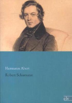 Abert |  Robert Schumann | Buch |  Sack Fachmedien