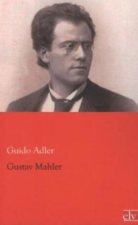 Adler |  Gustav Mahler | Buch |  Sack Fachmedien
