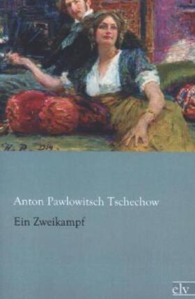 Tschechow |  Ein Zweikampf | Buch |  Sack Fachmedien