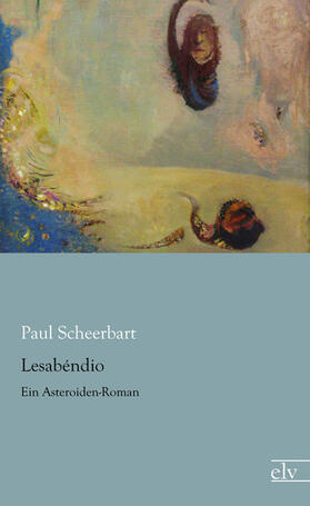 Scheerbart |  Lesabéndio | Buch |  Sack Fachmedien